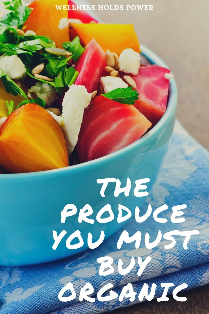 The Produce You Must Buy Organic