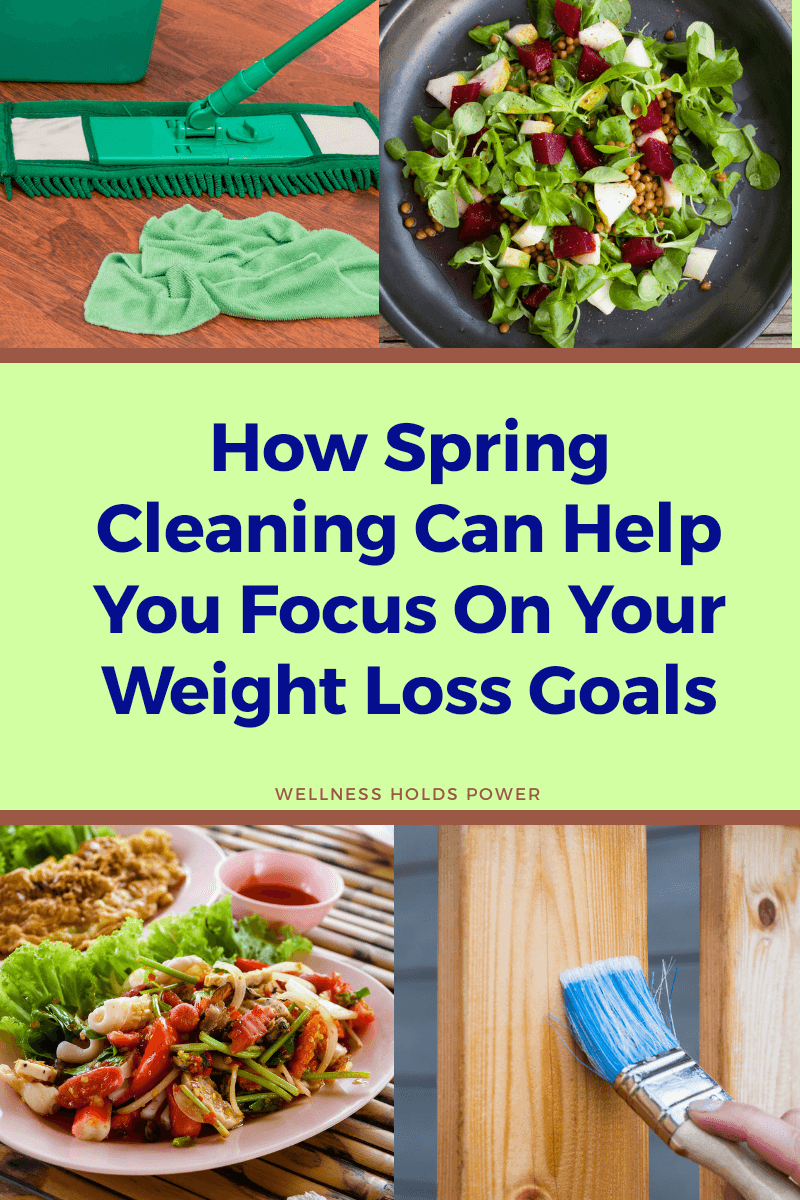 How Spring Cleaning Can Help You Focus On Your Weight Loss Goals