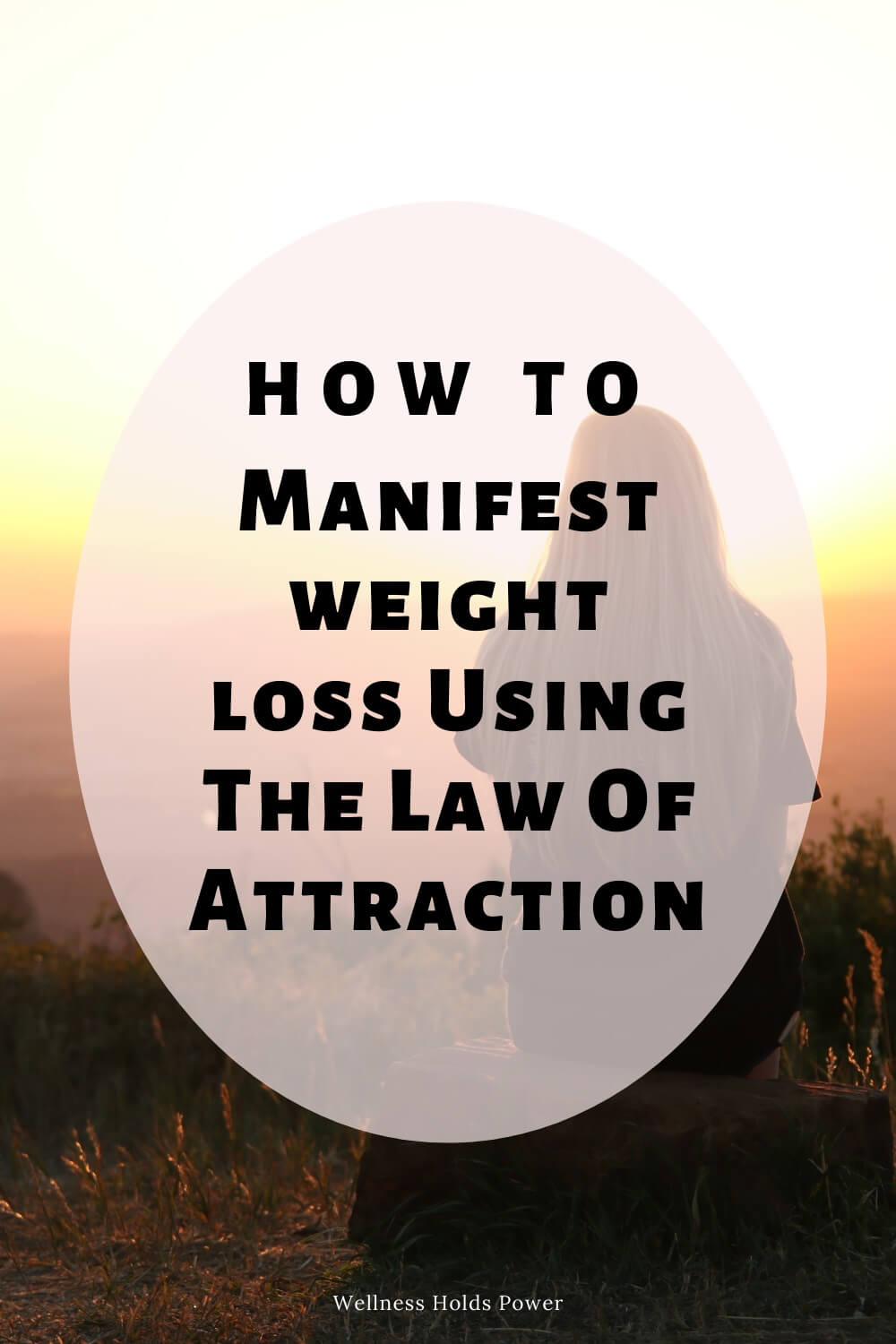 How To Manifest Weight Loss Using The Law Of Attraction